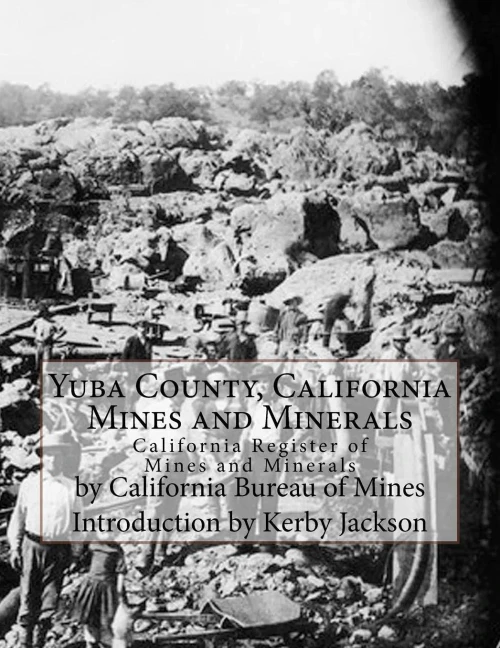 Yuba County, California Mines And Minerals: California Register Of Mines And Minerals