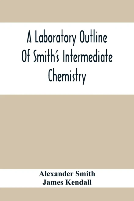 A Laboratory Outline Of Smith'S Intermediate Chemistry