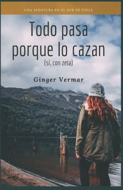 TODO PASA PORQUE LO CAZAN: (Sí, con zeta) (Spanish Edition)