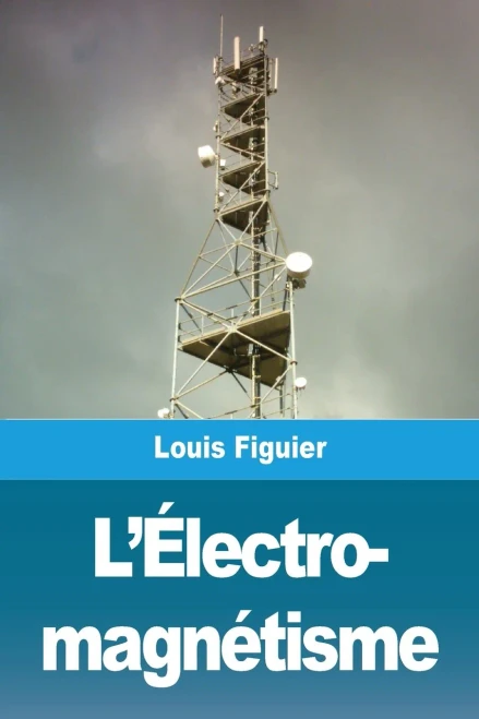 L'Électro- magnétisme (French Edition)