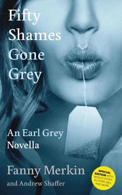 Fifty Shames Gone Grey: An Earl Grey Novella (Dime House Parody)
