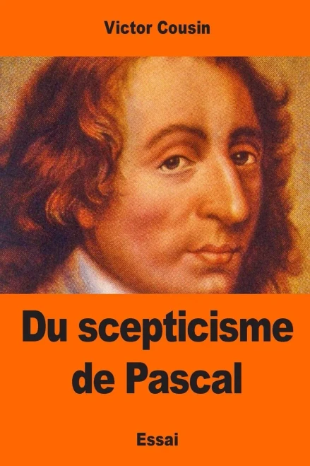 Du Scepticisme De Pascal (French Edition)