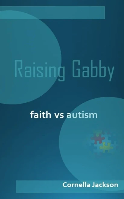 Raising Gabby: Faith Vs. Autism