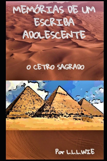 MEMÓRIAS DE UM ESCRIBA ADOLESCENTE: O CETRO SAGRADO (Portuguese Edition)