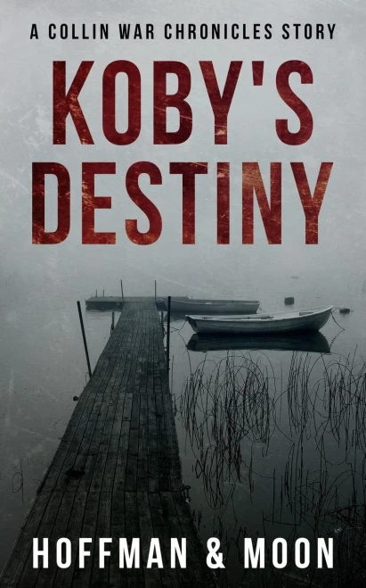 Koby's Destiny (The Collin War Chronicles)