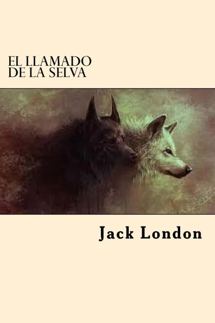 El Llamado De La Selva (Spanish Edition)