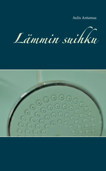 Lämmin suihku (Finnish Edition)