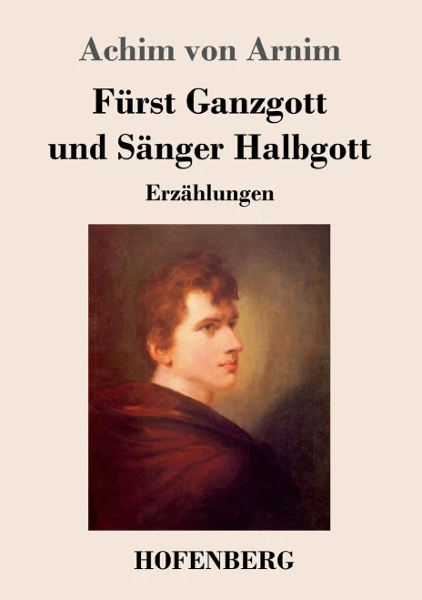 Fürst Ganzgott und Sänger Halbgott: Erzählungen (German Edition) - Paperback