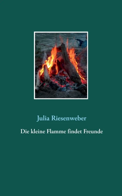 Die kleine Flamme findet Freunde (German Edition)