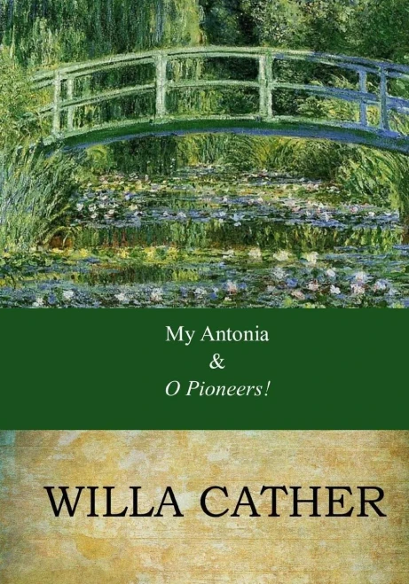 My Antonia And O Pioneers!: Combo Book