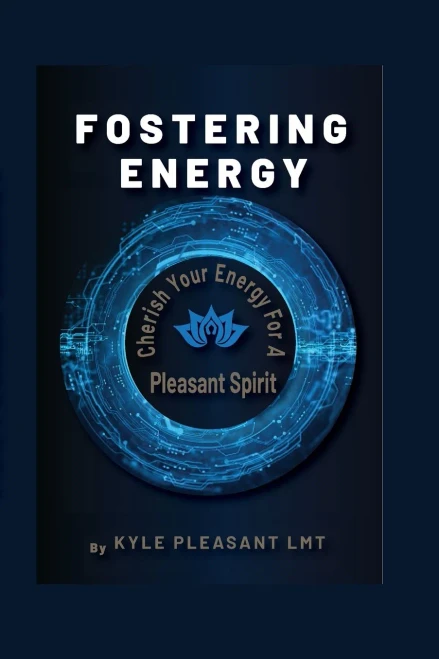 Fostering Energy: Cherish Your Energy for a Pleasant Spirit - Paperback