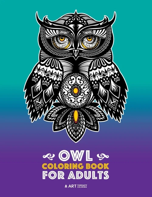 Owl Coloring Book For Adults: Complex Designs For Stress Relief; Detailed Images Of Owls For Meditation Practice; Stress-Free Coloring; Great For Teens & Older Kids