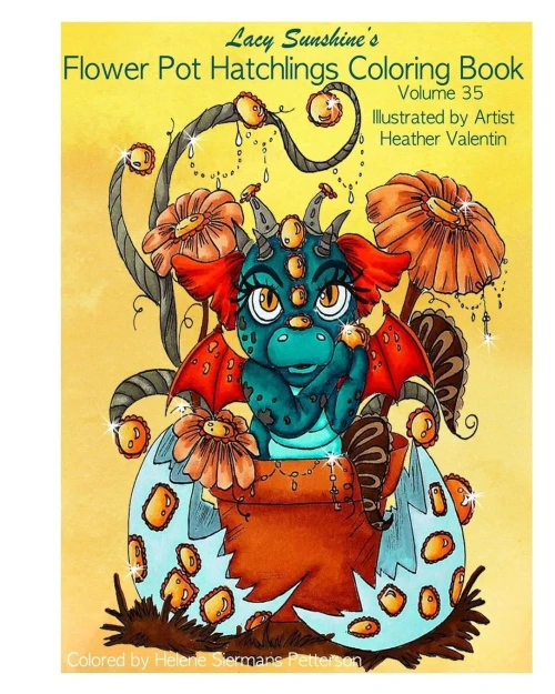 Lacy Sunshine'S Flower Pot Hatchlings Coloring Book: Baby Dragons, Animal Hatchlings Volume 35 (Lacy Sunshine'S Coloring Books)