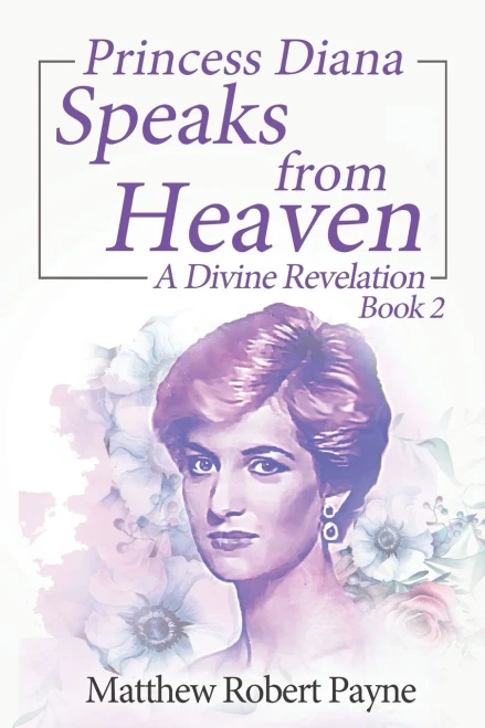 Princess Diana Speaks from Heaven Book 2: A Divine Revelation - Paperback