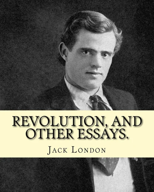 Textsrevolution, And Other Essays. By: Jack London