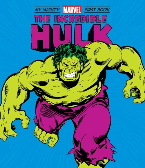Incredible Hulk: My Mighty Marvel First Book (A Mighty Marvel First Book)