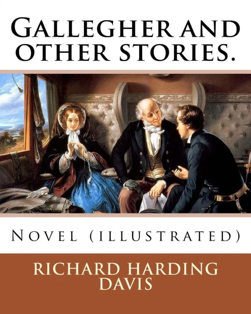 Gallegher And Other Stories. By: Richard Harding Davis, Illustrated By: Charles Dana Gibson: Novel (Illustrated)