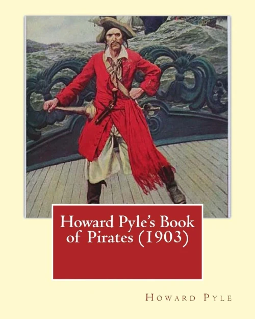 Howard Pyle'S Book Of Pirates (1903). By: Howard Pyle: Howard Pyle (March 5, 1853  November 9, 1911) Was An American Illustrator And Author, ... The Last Year Of His Life In Florence, Italy.