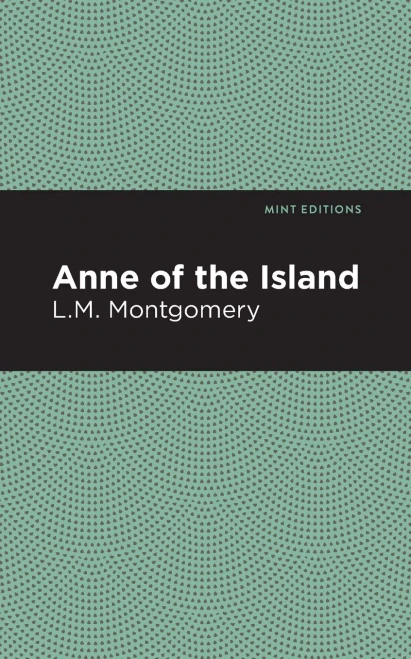 Anne of the Island (Mint Editions) - Paperback