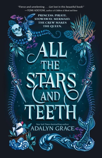 All the Stars and Teeth (All the Stars and Teeth Duology, 1)