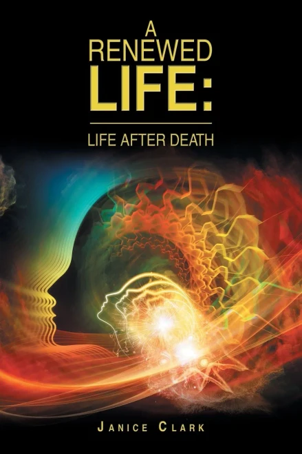 A Renewed Life: Life After Death - Paperback