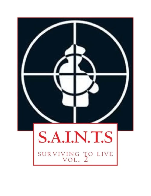 S.A.I.N.T.S: Surviving To Live (Souls Altered In The Struggle)