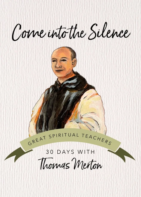 Come into the Silence (30 Days with a Great Spiritual Teacher)