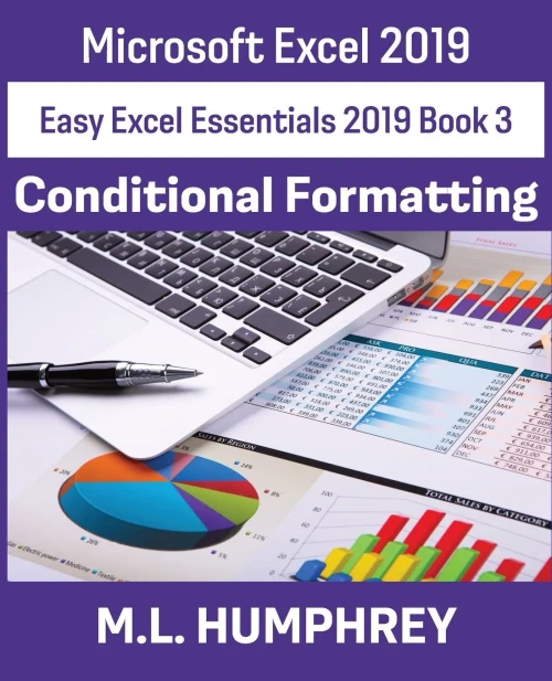 Excel 2019 Conditional Formatting (Easy Excel Essentials 2019)