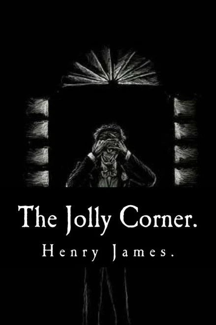 The Jolly Corner By Henry James.