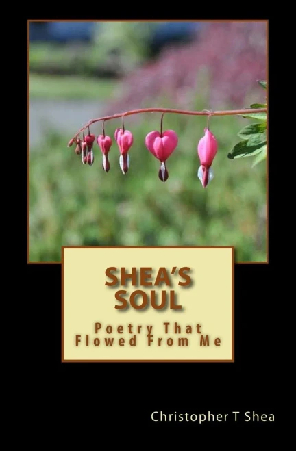 Shea'S Soul: Poetry That Flowed From Me
