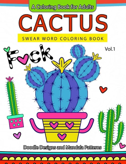 Cactus Swear Word Coloring Books Vol.1: Doodle Design And Mandala Patterns
