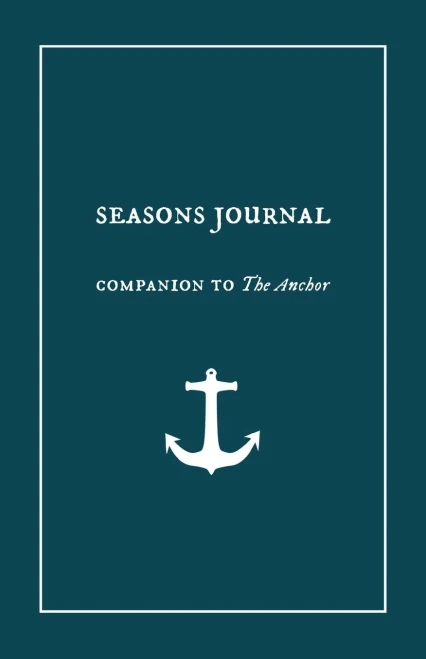 Seasons Journal: Analyze the seasons of your life. Impact generations. (Companion to "the Anchor.") - Paperback