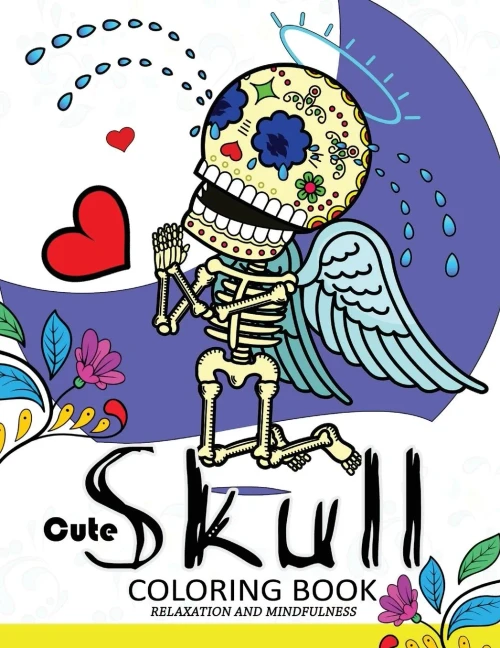 Cute Skull Coloring Book Relaxation And Mindfulness: Skull Patterns For Both Adults And Children