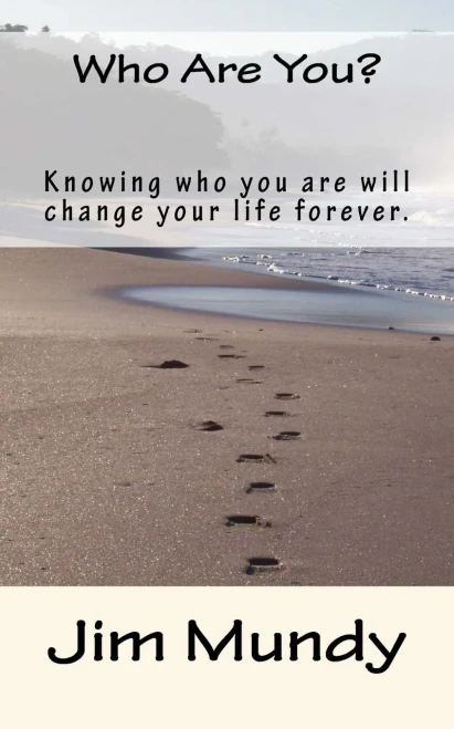 Who Are You?: Knowing Who You Are Will Change Your Life Forever.