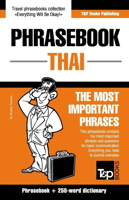 Phrasebook - Thai- The most important phrases: Phrasebook and 250-word dictionary (American English Collection)