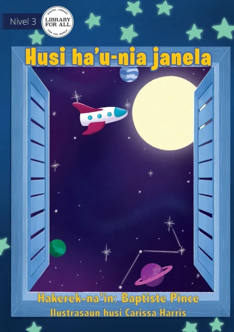 Out Of My Window - Husi ha'u-nia janela (Tetum Edition)