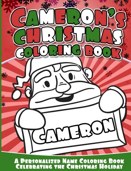 Cameron'S Christmas Coloring Book: A Personalized Name Coloring Book Celebrating The Christmas Holiday