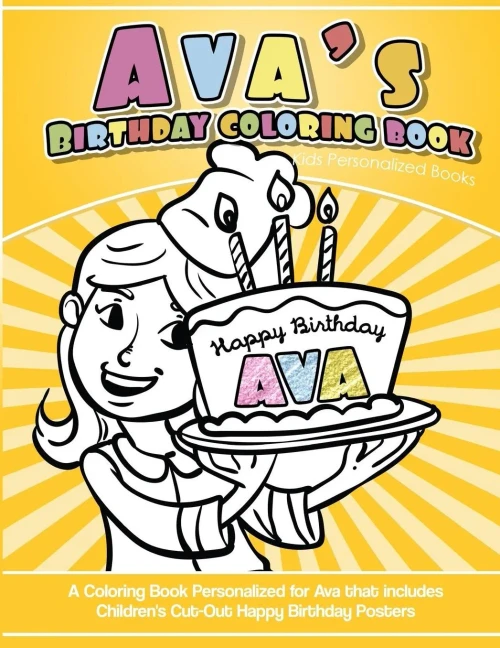 Ava'S Birthday Coloring Book Kids Personalized Books: A Coloring Book Personalized For Ava