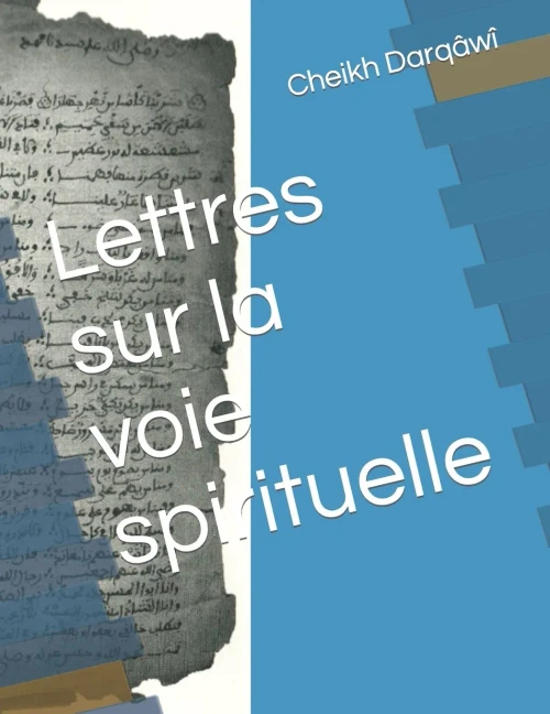 Lettres Sur La Voie Spirituelle (La Caravane) (French Edition)