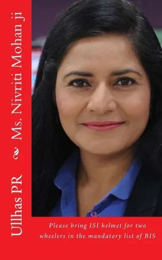 Ms. Nivriti Mohan Ji: Bring Isi Helmet In The Mandatory List Of Bis