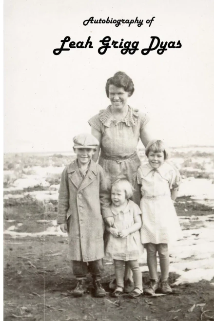 Autobiography Of Leah Grigg Dyas