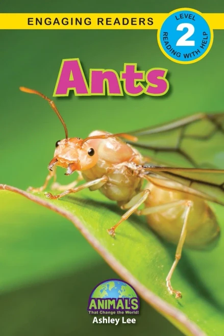 Ants: Animals That Change the World! (Engaging Readers, Level 2) (Animals Animals That Change the World!)