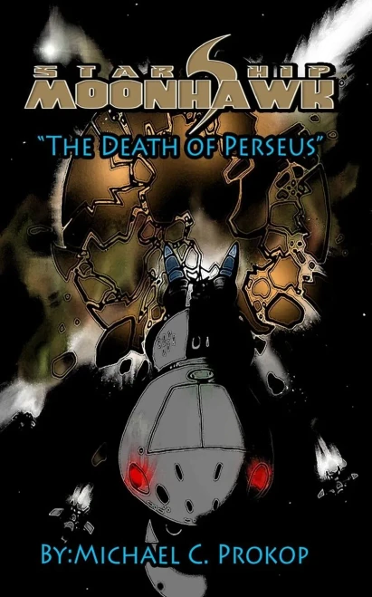 Starship Moonhawk: The Death Of Perseus
