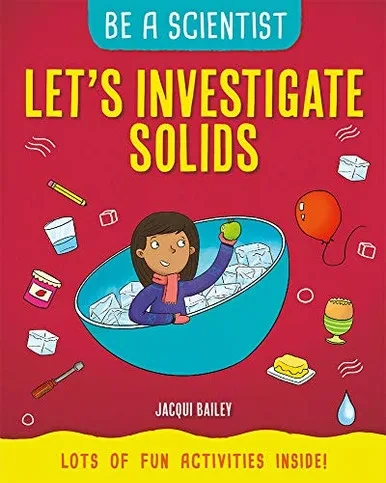 Let's Investigate Solids (Be a Scientist) - Paperback