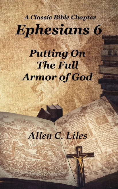 Ephesians 6: Putting On The Full Armor Of God