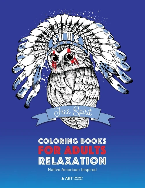 Coloring Books For Adults Relaxation: Native American Inspired: Adult Coloring Book; Artwork Inspired By Native American Styles & Designs; Animals, Dreamcatchers, & Patterns