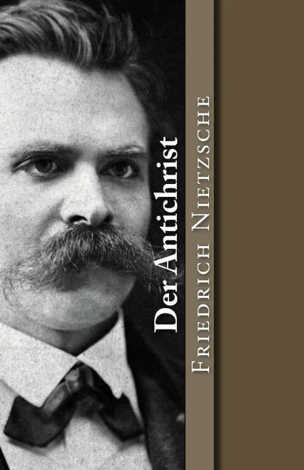 Der Antichrist: Versuch Einer Kritik Des Christentums (Klassiker Der Philosophie) (German Edition)