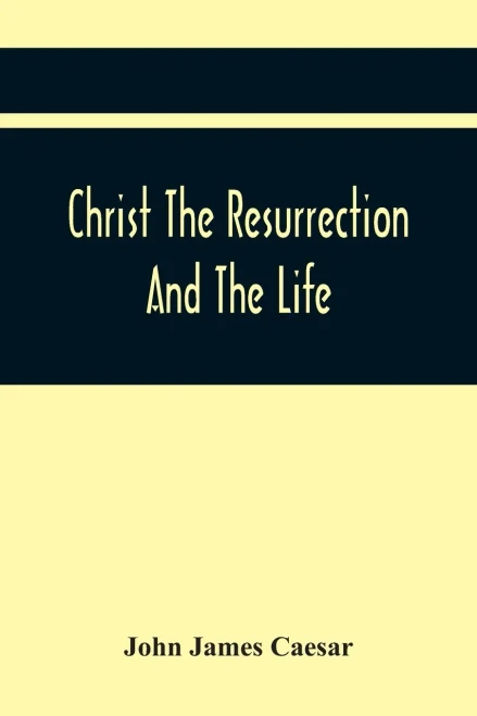 Christ The Resurrection And The Life: A Funeral Sermon On The Much Lamented Death Of The Moft Serene And Moft Potent Princefs, Sophia Charlotta ... Memory; Preach'D The First Sunday After Th