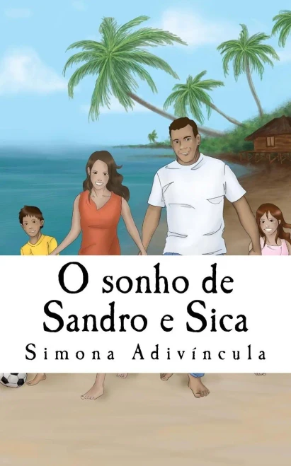 O Sonho De Sandro E Sica: História Baseada Em Fato Real (Portuguese Edition)