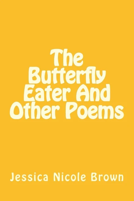 The Butterfly Eater And Other Poems